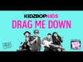 KIDZ BOP Kids - Drag Me Down (KIDZ BOP 31)