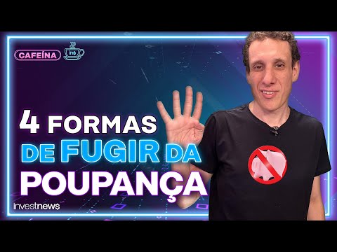 4 investimentos pra sair da poupança e ganhar mais dinheiro (DE VERDADE!)