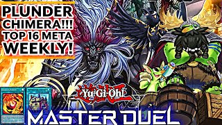 *CHIMERA PLUNDER PATROL* | FROM TOP 16 META WEEKLY | Replays and Decklist! | [Yu-Gi-Oh! Master Duel]