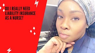 Do I Need Liability Insurance As A Nurse?