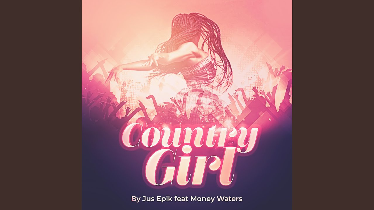 Country Girl (feat. Money Waters)