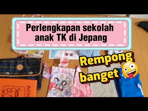 Rempongnya Sekolah di Jepang!! Apa ajah sih perlengkapan sekolah anak TK di Jepang?