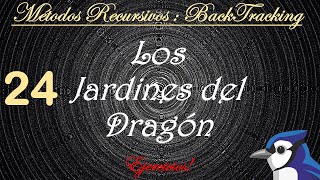 Ejercicio 24: Recursividad, BackTracking: Los Jardines del Dragón. || Java