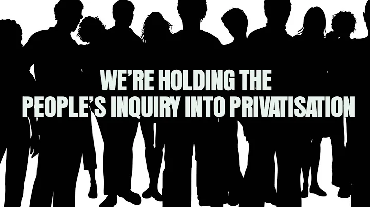 People's Inquiry into Privatisation (PSI)