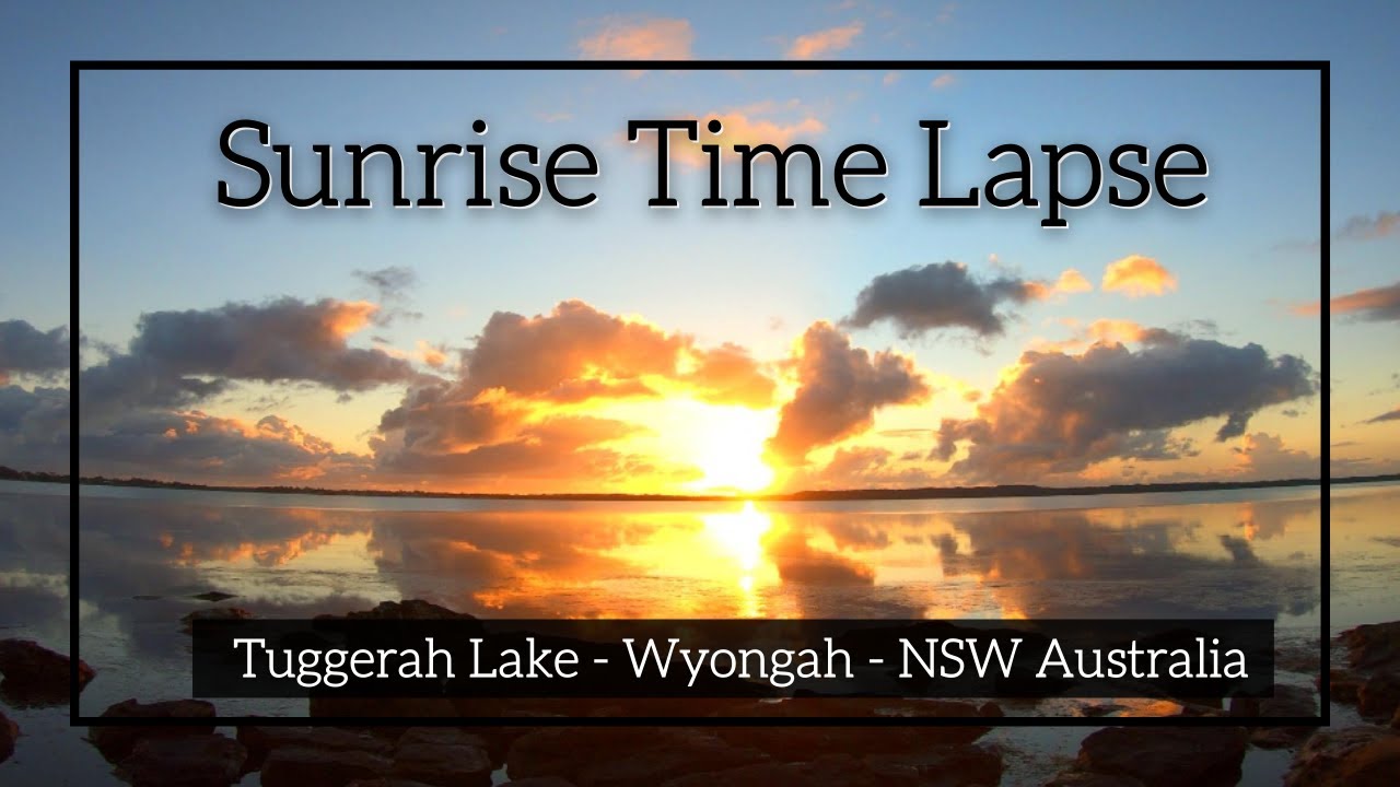 Sunrise Time Lapse | Tuggerah Lake - Wyongah NSW Australia | September 8th 2021 - GoPro Hero 9