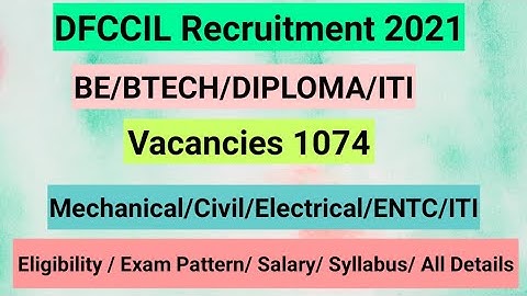 DFCCIL Recruitment 2021 | DFCCIL Syllabus | DFCCIL Exam Pattern | DFCCIL Salary | Mygovtrack