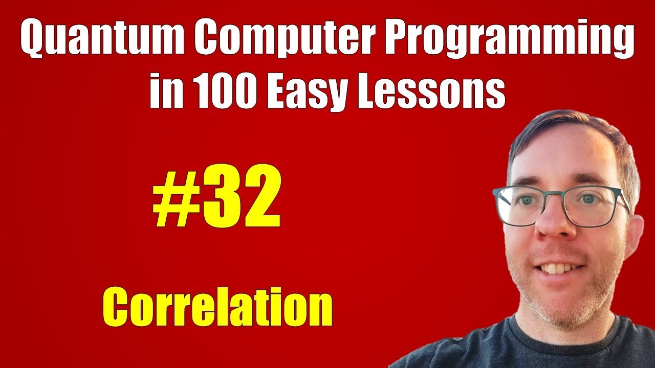 #32/100: Correlation || Quantum Computer Programming in 100 Easy Lessons