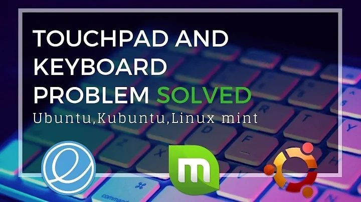 Touchpad and keyboard problem solved in ubuntu,linux mint(any version 2019)