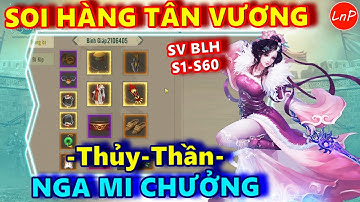 VÕ LÂM 1 MOBILE - SOI HÀNG TÂN VƯƠNG SV BHL S1-S60 - THỦY THẦN - NGA MI CHƯỞNG | LnP