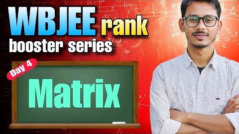WBJEE Math Class 4 by Imrul Kayesh Sir | Matrix Theory and Important Sums | Rank Booster Series