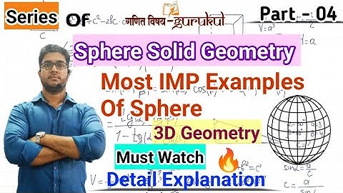 Examples on Sphere Solid Geometry l Analytical Geometry l 3D Geometry l BSc Maths 1St Year
