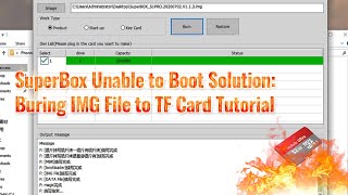 SuperBox S1 Pro Tutorial: Burning IMG Files to Solve Unable to Boot Issue