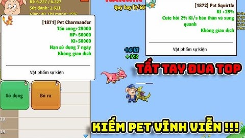 Ngọc Rồng Online | Tiếp Tục Kiếm Pet Pokemon Siêu Vip - ADMIN Ghét Tôi ???