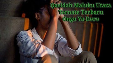 Qasidah Ternate Maluku Utara Terbaru || Ongo Ya Doro Sedih