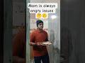moti roti kon banata hai😁 ft.mom's angry issues 😉