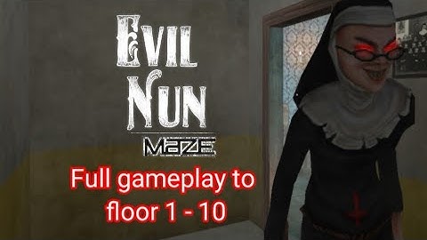 Evil Nun Maze: Endless Escape (Full gameplay floor 1 - 10)