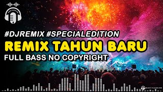 Dj_Remix Musik Tahun Baru #Specialedition #Party #Fullbass