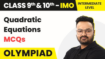Quadratic Equations - Intermediate level MCQs | Class 9 & 10 Maths Olympiad (IMO/RMO/INMO/PRMO)