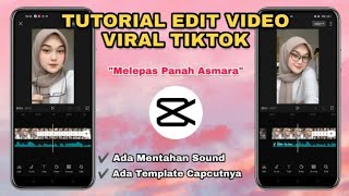 Tutorial Edit Video MELEPAS PANAH ASMARA | VIRAL TIKTOK