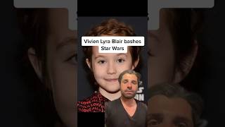 Celebrity Vivien Lyra Blair bashes Star Wars Profile