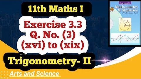 Class 11th Maths Trigonometry 2 Exercise 3.3 Q No (3) ( XVI to XIX )