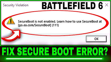 Secure boot is not enabled Error Battlefield 6 Fix