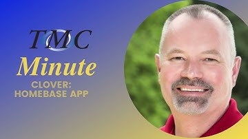 TMC minute: HomeBase for Clover POS