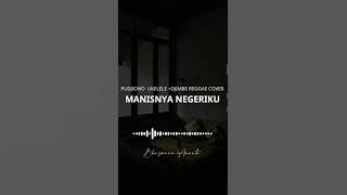 (Insta Story & Status WhatsApp) MANISNYA NEGERIKU - PUDJIONO  UKELELE  DJIMBE REGGAE COVER
