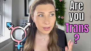 How to know if you’re Transgender!