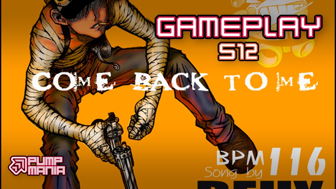 Come Back To Me - Deux CRAZY (S12) [Stepmania 5 StepF2 720p 60fps]