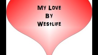 My Love by Westlife