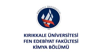 Kırıkkale Üniversitesi Fen Edebiyat Fakültesi Kimya Bölümü Tanıtımı2023