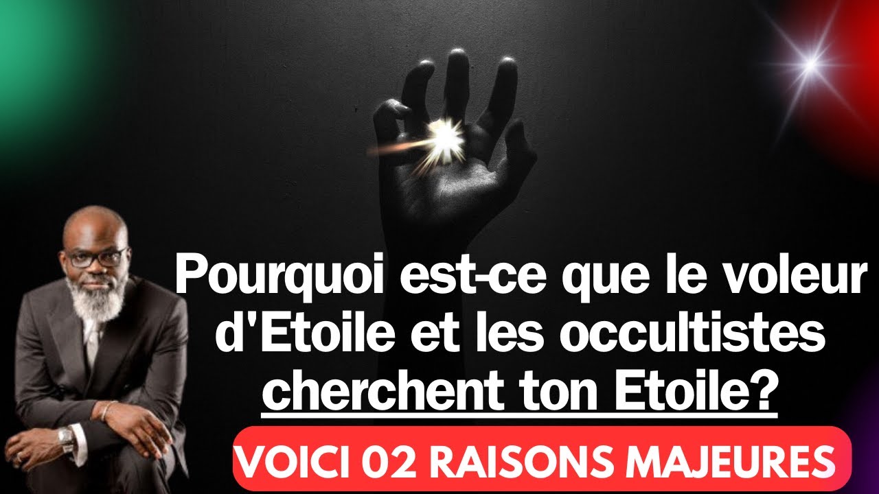 Pourquoi est ce que le voleur d'Etoile et les occultistes cherchent ton Etoile, Prof Francis NGAWALA