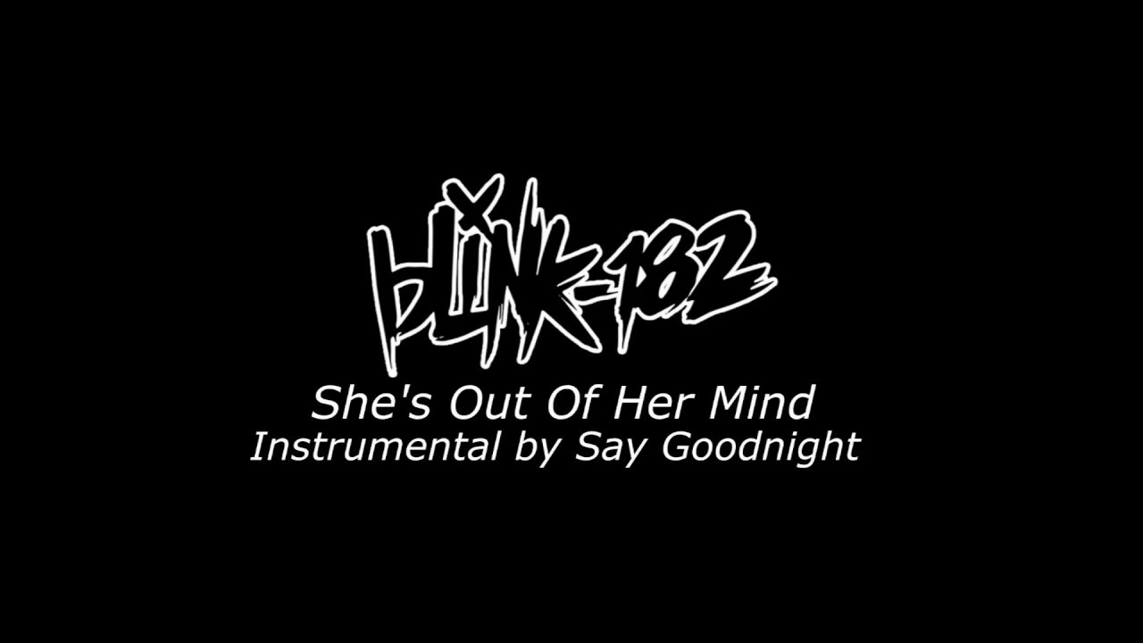 blink-182 - She's Out Of Her Mind (Karaoke Version)