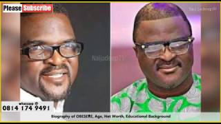 Biography of OBESERE, Age, Net Worth, Educational Background