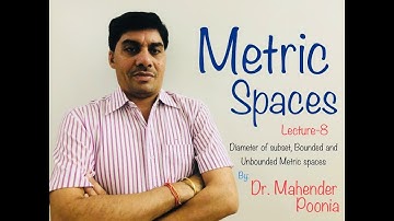 Functional Analysis Lecture-8 (Diameter of subset, Bounded and Unbounded Metric Spaces)