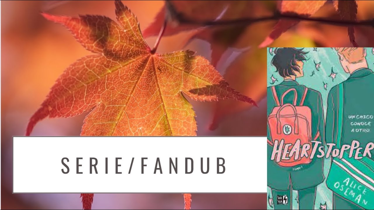 Fandub Heartstopper YouTube