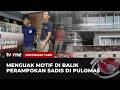 Sosok Dodi Triono yang Jadi Sasaran Perampokan Sadis di Pulomas | Menyingkap Tabir tvOne