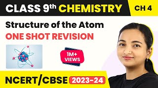 Structure of the Atom - One Shot Revision | Class 9 Chemistry Chapter 4 (2022-23)