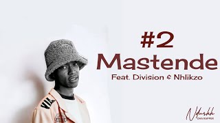 Ndurhh Dha Rapper - Mastende (feat. Division & Nhlikzo)