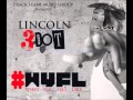 Lincoln 3Dot WYFL Whey You Feel Like February 2015 GazaPriiinceEnt mp3