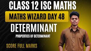 Class 12 maths wizard day 48 properties of determinant important questions ccc ashish kumar isc 2027