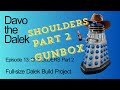 Episode 13: DALEK SHOULDERS - Part 2 | Full-size Dalek Build Project | How to build a Dalek