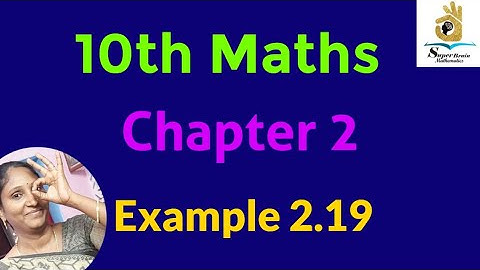 10th maths example 2.19 | Class 10 maths example 2.19 | Super Brain Mathematics