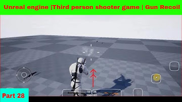 Unreal engine |Third person shooter game | Gun Recoil