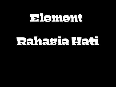Element - Rahasia Hati | Nostalgia Lagu Lama