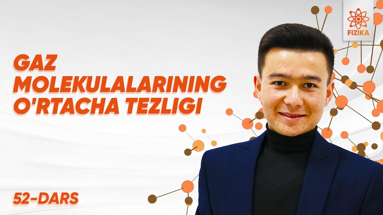 52-dars | Gaz molekulalarining o'rtacha tezligi | Masofaviy Fizika