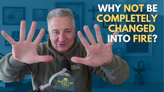 Why Not Be Completely Changed into Fire? | The Wake-Up Call 3/4/2026