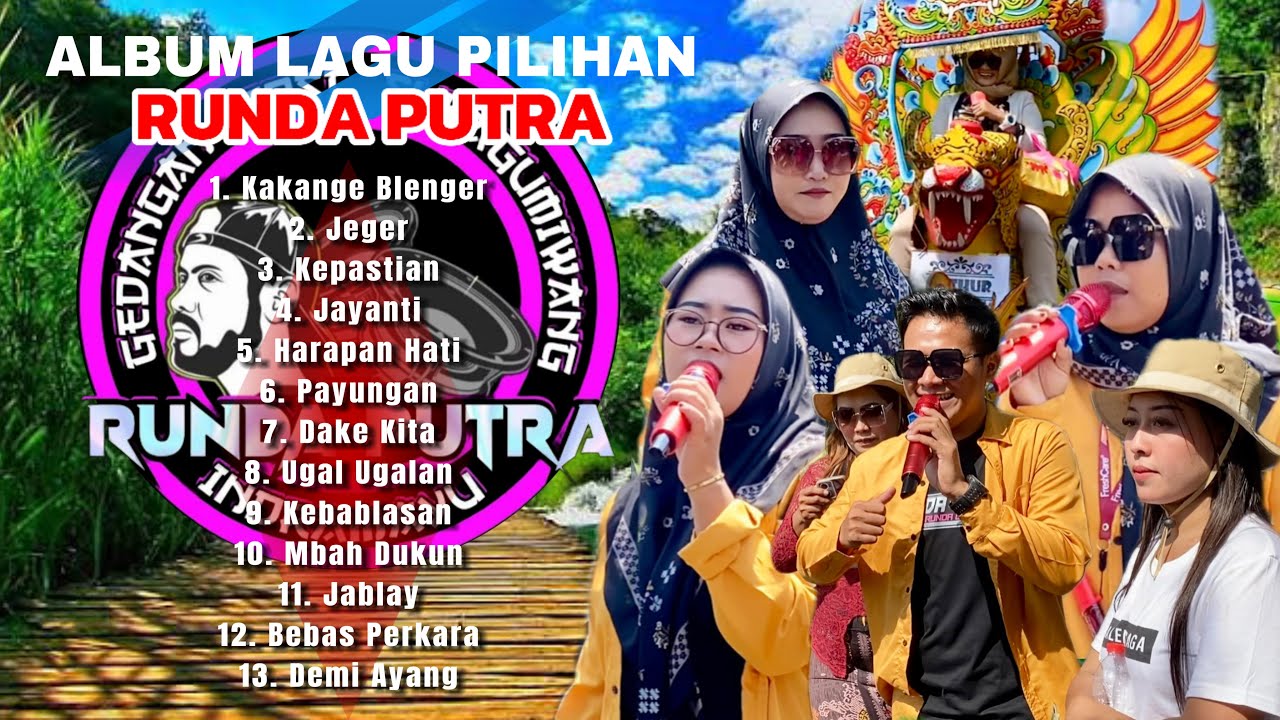 KAKANGE BLENGER ❗FULL ALBUM LAGU PILIHAN RUNDA PUTRA | ARAK ARAKAN SINGA DEPOK