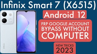 Infinix Smart 7 (X6515) FRP Bypass Android 12 | Infinix X6515 Google Account Bypass Without PC 2023